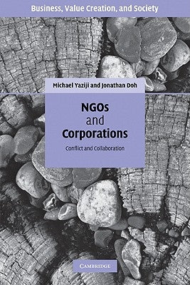 NGOs and Corporations: Conflict and Collaboration by Yaziji, Michael