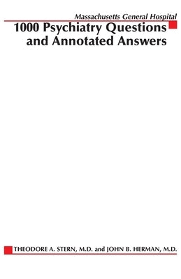 Massachusetts General Hospital 1000 Psychiatry Questions and Annotated Answers by Stern, Theodore