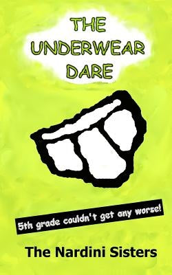 The Underwear Dare: Nerd vs. Bully! by Christoffel, Gina