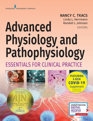 Advanced Physiology and Pathophysiology: Essentials for Clinical Practice by Tkacs, Nancy