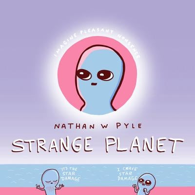 Strange Planet by Pyle, Nathan W.