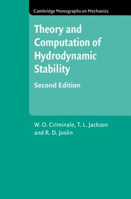 Theory and Computation in Hydrodynamic Stability by Criminale, W. O.