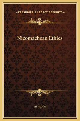 Nicomachean Ethics by Aristotle