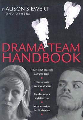 Drama Team Handbook by Siewert, Alison
