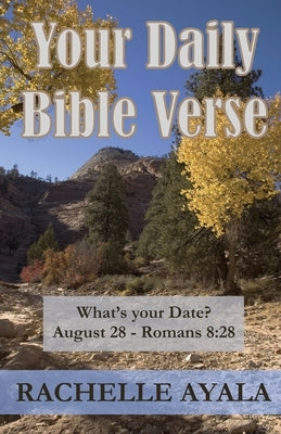 Your Daily Bible Verse (Large Print Edition): 366 Verses Correlated by Month and Day by Ayala, Rachelle