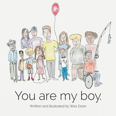 You Are My Boy by Dunn, Wes