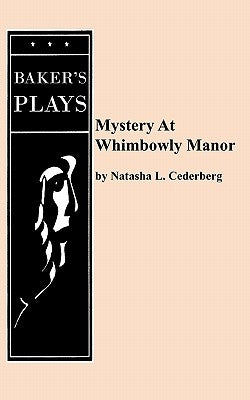 Mystery at Whimbowly Manor by Cederberg, Natasha L.