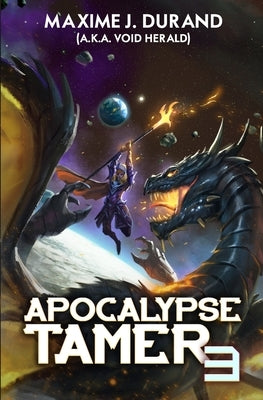 Apocalypse Tamer 3: A LitRPG Adventure by Herald, Void