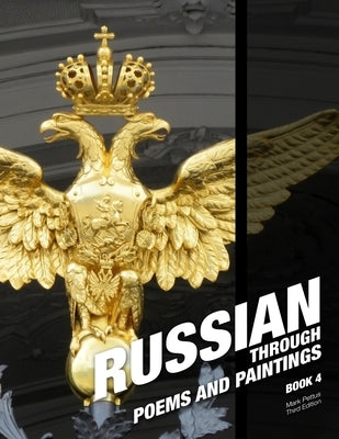 Russian, Book 4: Russian Through Poems and Paintings by Pettus, Mark R.
