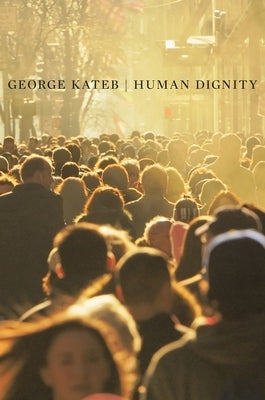 Human Dignity by Kateb, George