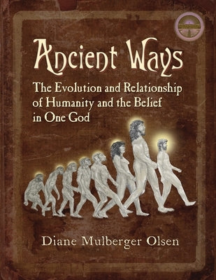 Ancient Ways: The Roots of Religion by Olsen, Diane