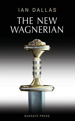 The New Wagnerian by Dallas, Ian