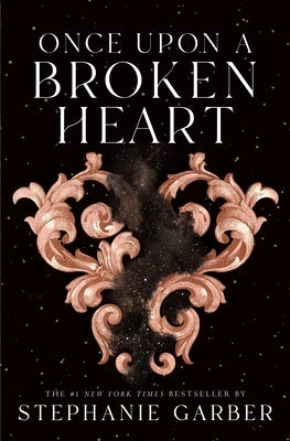 Once Upon a Broken Heart by Garber, Stephanie