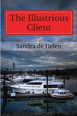 The Illustrious Client by De Helen, Sandra