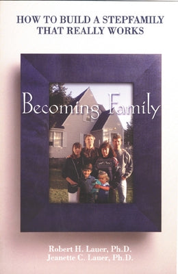 Becoming Family by Lauer, Robert H.