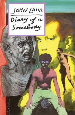 Diary of a Somebody by Lahr, John