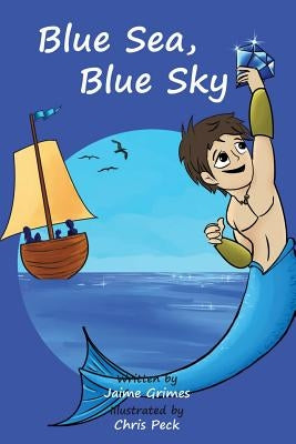 Blue Sea, Blue Sky (Teach Kids Colors -- the learning-colors book series for toddlers and children ages 1-5) by Grimes, Jaime
