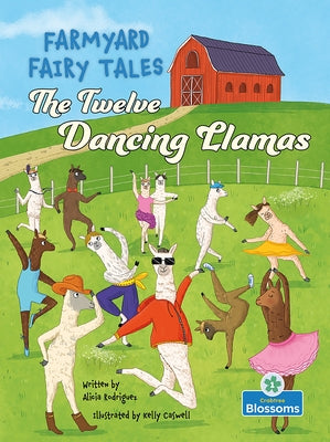 The Twelve Dancing Llamas by Rodriguez, Alicia
