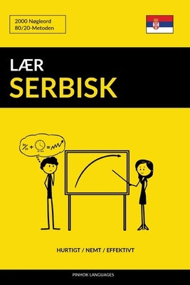 Lær Serbisk - Hurtigt / Nemt / Effektivt: 2000 Nøgleord by Languages, Pinhok