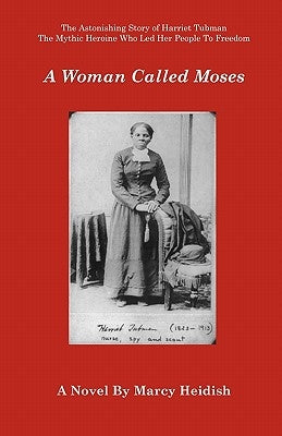 A Woman Called Moses by Heidish, Marcy