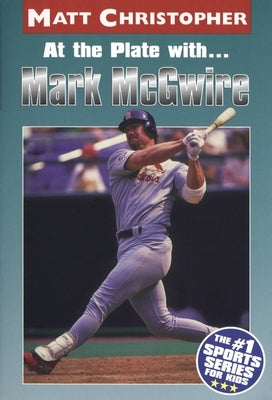 At the Plate With...Marc McGwire by Christopher, Matt