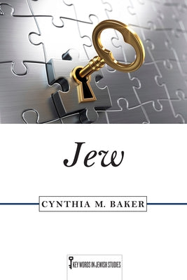 Jew by Baker, Cynthia M.