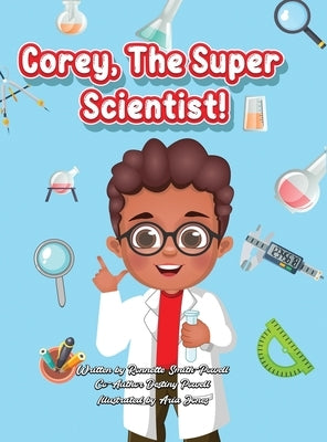 Corey, The Super Scientist! by Smith-Powell, Ronnette Jean