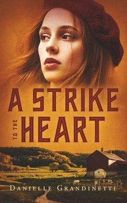 Strike to the Heart by Grandinetti, Danielle