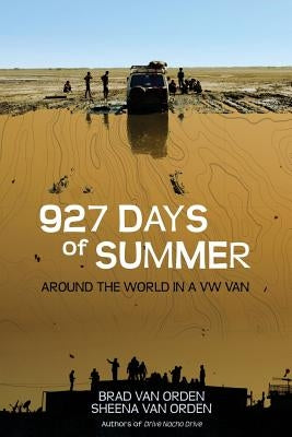 927 Days of Summer: Around the World in a VW Van by Van Orden, Sheena