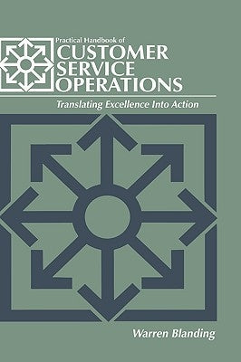 Practical Handbook of Customer Service Operations by Blanding, Warren