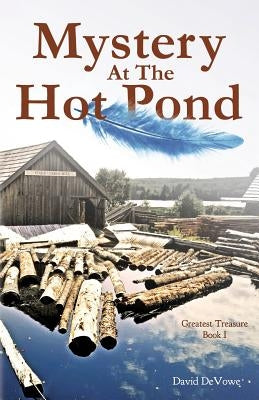 Mystery at the Hot Pond by Devowe, David