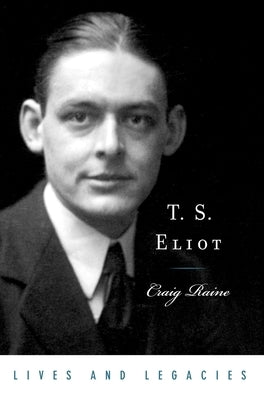 T. S. Eliot by Raine, Craig