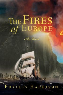 The Fires of Europe by Harrison, Phyllis