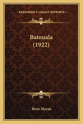 Batouala (1922) by Maran, Rene