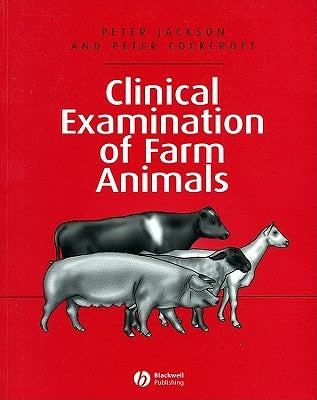Clinical Examination of Farm Animals by Jackson, Peter