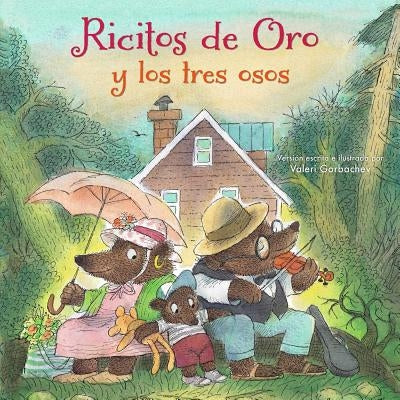 Ricitos de Oro Y Los Tres Osos: (Spanish Edition) by Gorbachev, Valeri