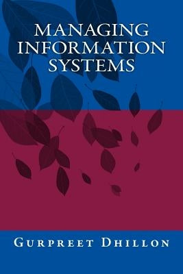 Managing Information Systems by Dhillon, Gurpreet S.