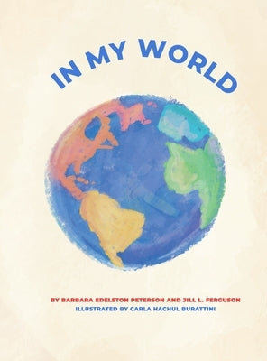 In My World by Edelston Peterson, Barbara