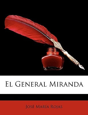 El General Miranda by Rojas, Jos Mara
