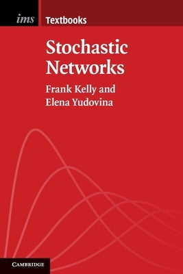 Stochastic Networks by Kelly, Frank