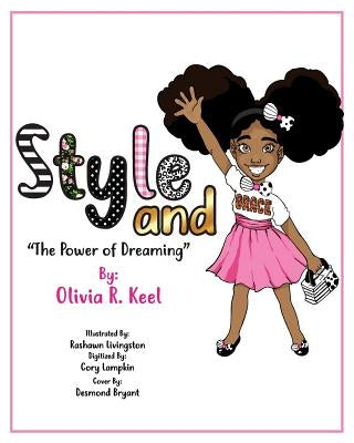 Style and Grace: The Power of Dreaming by Keel, Olivia