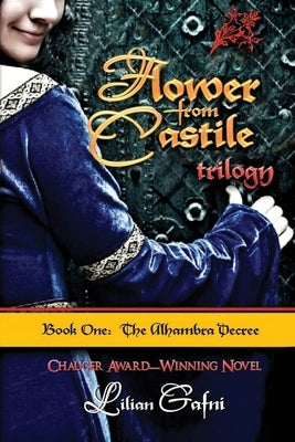 Flower from Castile Trilogy - Book One: The Alhambra Decree by Gafni, Lilian