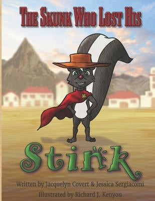 The Skunk Who Lost His Stink by Sergiacomi, Jessica E.