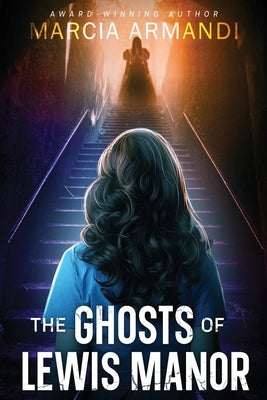 The Ghosts of Lewis Manor by Armandi, Marcia
