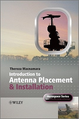 Introduction to Antenna Placement and Installation by MacNamara, Thereza