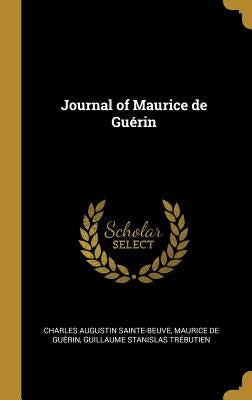 Journal of Maurice de Guérin by Sainte-Beuve, Charles Augustin