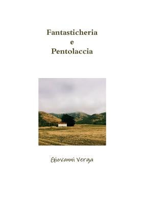 Fantasticheria e Pentolaccia by Verga, Giovanni