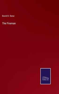 The Fireman by Dana, David D.