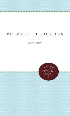 The Poems of Theocritus by Rist, Anna