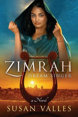 Zimrah Dream Singer by Valles, Susan